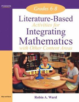 Paperback Literature-Based Activities Integrating Mathematics with Other Content Areas, Grades 6-8 Book