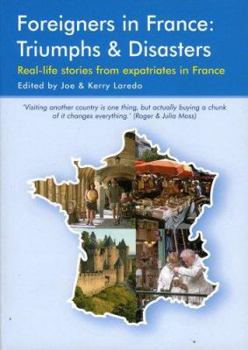 Paperback Foreigners in France: Triumphs & Disasters Book