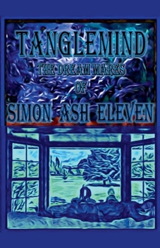 Tanglemind, The Dream Mares Of Simon Ash Eleven