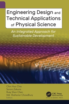 Hardcover Engineering Design and Technical Applications of Physical Science: An Integrated Approach for Sustainable Development Book