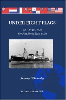 Paperback Under Eight Flags Volume I: 1937-1947 - The First Eleven Years at Sea Book