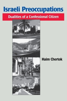 Paperback Israeli Preoccupations: Dualities of a Confessional Citizen Book
