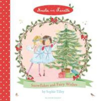 Hardcover Amelie and Nanette: Snowflakes and Fairy Wishes Book