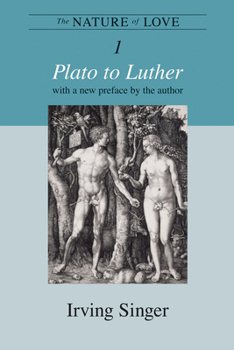 Paperback The Nature of Love, Volume 1: Plato to Luther Book