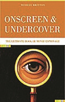 Hardcover Onscreen and Undercover: The Ultimate Book of Movie Espionage Book