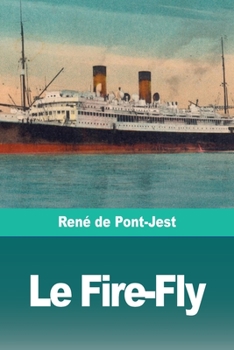 Paperback Le Fire-Fly [French] Book