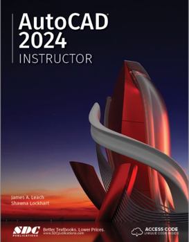Paperback AutoCAD 2024 Instructor: A Student Guide for In-Depth Coverage of AutoCAD's Commands and Features Book