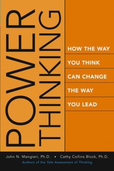 Hardcover Power Thinking: How the Way You Think Can Change the Way You Lead Book
