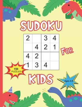 Paperback Sudoku For Kids Ages 4-8: Sudoku With Dinosaur Books for Kids, Learn Numbers 1-4 and Grow Logic Skills For Children Book