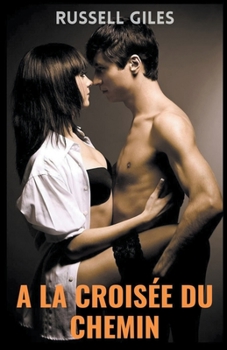 Paperback A la croisée du chemin [French] Book