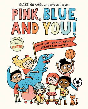 Hardcover Pink, Blue, and You!: Questions for Kids about Gender Stereotypes Book