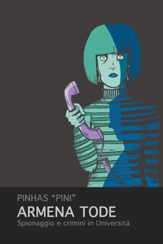 Paperback Armena tode: Spionaggio e crimini in università [Italian] Book