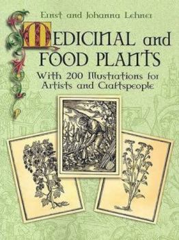 Paperback Medicinal and Food Plants: With 200 Illustrations for Artists and Craftspeople Book