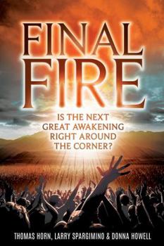 Paperback Final Fire: Is The Next Great Awakening Right Around The Corner? Book
