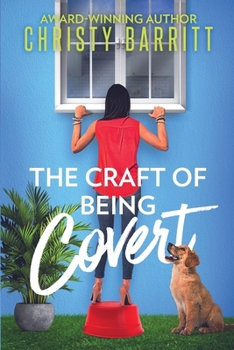 The Craft of Being Covert (The Sidekick's Survival Guide)