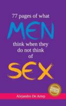 Paperback 77 pages of what men think of when they do not think of sex Book