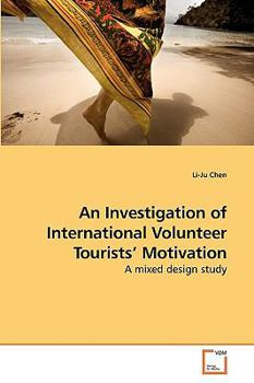 Paperback An Investigation of International Volunteer Tourists' Motivation Book