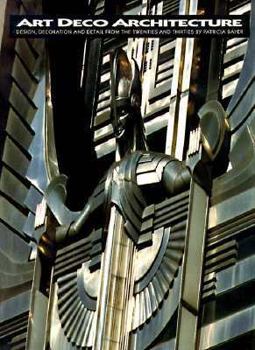 Hardcover Art Deco Architecture: Design, Decoration, and Detail from the Twenties and Thirties Book