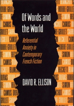 Hardcover Of Words and the World: Referential Anxiety in Contemporary French Fiction Book