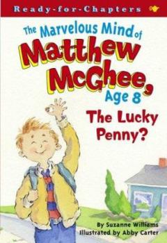 Paperback The Marvelous Mind of Matthew McGhee Age 8: The Lucky Penny? (Ready-For-Chapters) Book