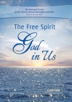 Paperback The Free Spirit - God in Us Book