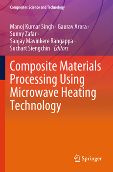 Paperback Composite Materials Processing Using Microwave Heating Technology Book