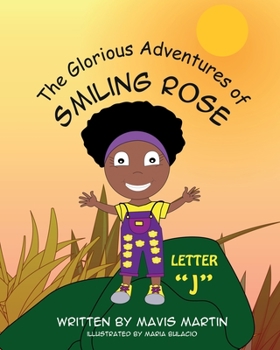 Paperback The Glorious Adventures of Smiling Rose Letter "J" Book
