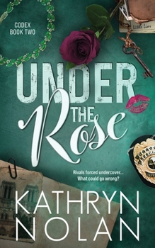 Paperback Under the Rose: An Enemies-to-Lovers Romantic Suspense Story Book