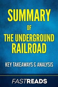 Paperback Summary of The Underground Railroad: Includes Key Takeaways & Analysis Book