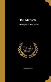 Hardcover Ein Mensch: Trauerspiel in fünf Acten [German] Book