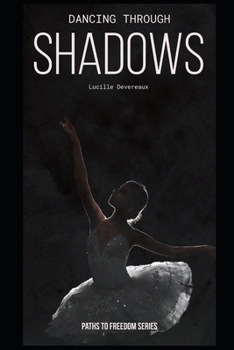 Paperback Dancing through the Shadows Book