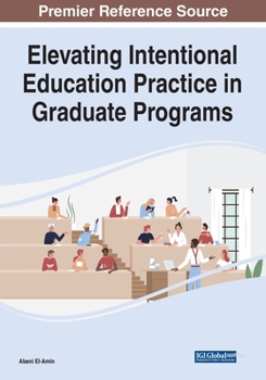 Paperback Elevating Intentional Education Practice in Graduate Programs Book