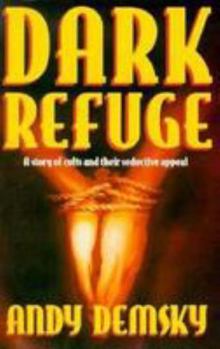 Paperback Dark Refuge: A Story of Cults and Their Seductive Appeal Book