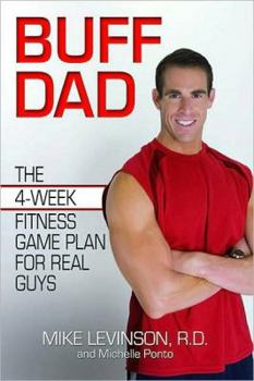 Paperback Buff Dad: The 4-Week Fitness Game Plan for Real Guys Book