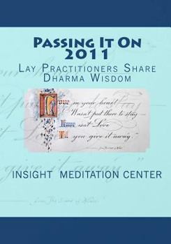 Paperback Passing It On 2011: Lay Practitioners Share Dharma Wisdom Book