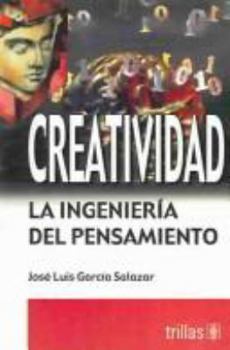 Paperback Creatividad: La Ingeneria Del Pensamiento (Spanish Edition) [Spanish] Book