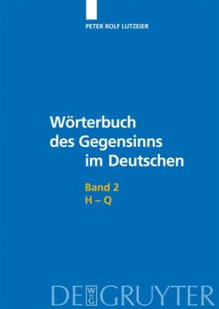 Hardcover H-Q (Worterbuch Des Gegensinns Im Deutschen) (German Edition) [German] Book