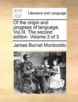 Paperback Of the origin and progress of language. Vol.III. The second edition. Volume 3 of 3 Book