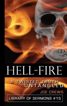 Paperback Hell Fire: A Twisted Truth Untangled Book