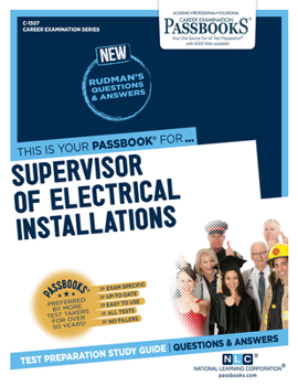 Paperback Supervisor of Electrical Installations (C-1507): Passbooks Study Guide Volume 1507 Book