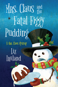 Mrs. Claus and the Fatal Figgy Pudding (An Abby McCree Mystery)