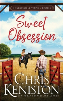 Sweet Obsession (Honeysuckle, Texas) - Book #5 of the Honeysuckle, Texas