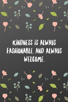 Kindness is always fashionable, and always welcome.: Gift Weekly Meal Planner for Personal or Family Meal Organization - Sports Notebook-6x9 120 pages