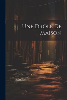 Paperback Une Drôle De Maison [French] Book