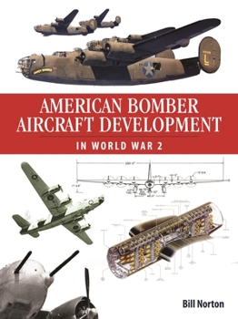 Hardcover American Bomber Aircraft Development in World War 2 Book
