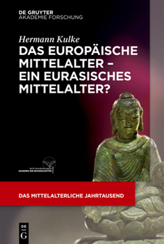 Paperback Das europäische Mittelalter - ein eurasisches Mittelalter? [German] Book