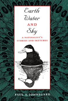 Earth, Water, and Sky: A Naturalist's Stories and Sketches - Book  of the Corrie Herring Hooks Series
