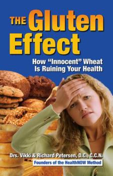 Paperback The Gluten Effect: How "Innocent" Wheat Is Ruining Your Health Book