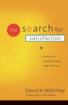 The Search for Satisfaction: Looking for Something New Under the Sun