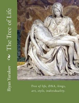 Paperback The Tree of Life: Tree of life, DNA, kings, art, style, individuality. Book